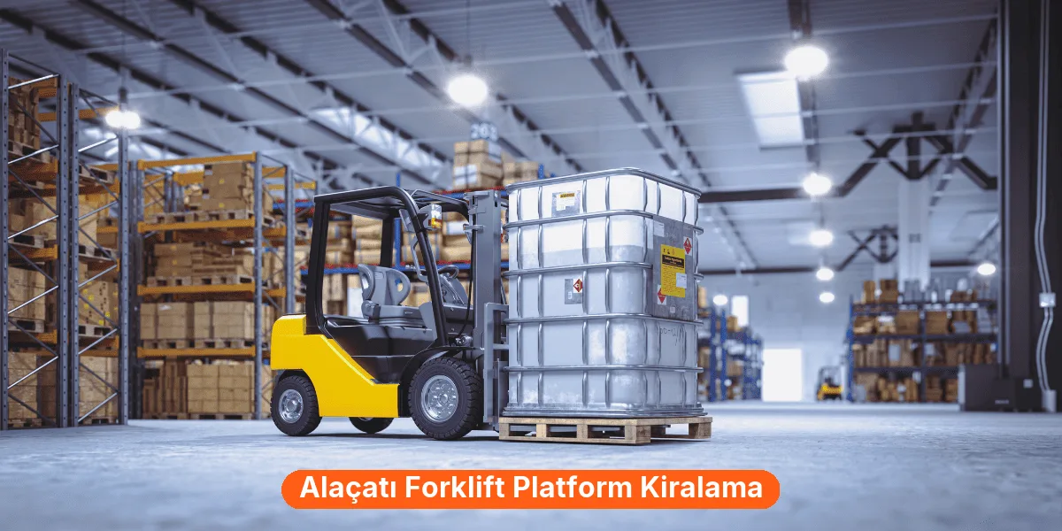 Alaçatı Forklift Platform Kiralama